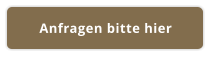 Anfragen bitte hier